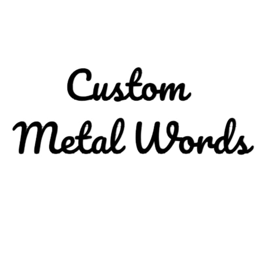 Custom Metal Words