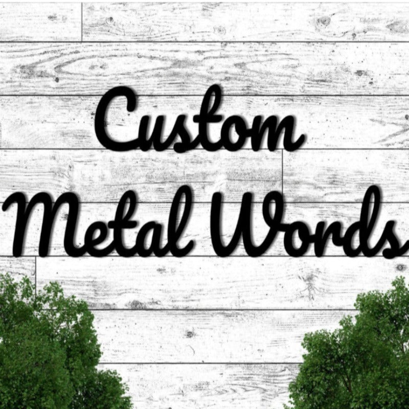 Custom Metal Words